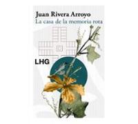 La Casa De La Memoria Rota