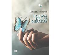 La Casa De Las Miradas: 22 (LITERARIA)