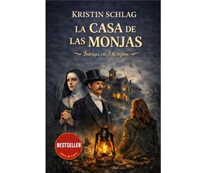 La Casa de las Monjas: Intriga en 3 tiempos