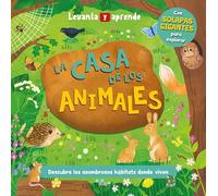 La casa de los animales: CON SOLAPAS GIGANTES PARA EXPLORAR (Levanta y aprende)