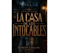 La casa de los intocables (Instituto Aurora)