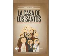 La casa de los santos. Un santo para cada día del año (Fuera de Colección)