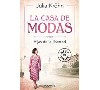 La casa de modas: Hijas de la libertad (Best Seller)
