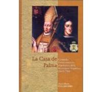 La Casa De Palma. La Familia Portocarrero En El Gobierno De La Monarquía Hispánica (1665-1700)