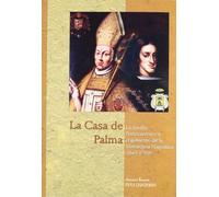 La Casa de Palma. La familia Portocarrero en el gobierno de la monarquía hispánica (1665-1700) (Estudios de historia moderna. Serie Maior)