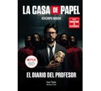 La casa de papel. Escape book EDICIÓN ESPECIAL: El diario del Profesor (Libro interactivo)
