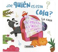 La casa (¿De quién es esta cola?)