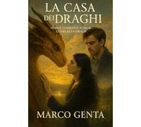 LA CASA DEI DRAGHI: Nessun uomo può avere il cuore di un drago