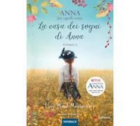 La casa dei sogni di Anna. Anna dai capelli rossi. Paperback (Vol. 5)