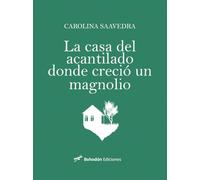 La casa del acantilado donde creció un magnolio (Índigo)