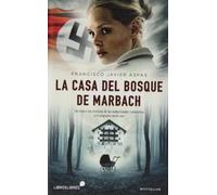 La casa del bosque de Marbach: Un viaje a las entrañas de las maternidades Lbensborn y el programa racial nazi