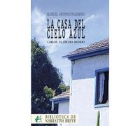 LA CASA DEL CIELO AZUL CARLOS-EL FIN DEL MUNDO