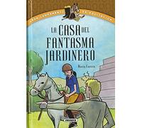 La casa del fantasma jardinero (Gran campamento de equitación)