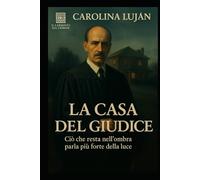 La casa del giudice: Ciò che resta nell’ombra parla più forte della luce (Il Labirinto del Crimine)