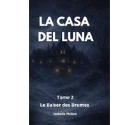 La Casa Del Luna: Le Baiser des Brumes (La saga des ombres)