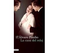 La casa del reloj | Álvaro Pombo
