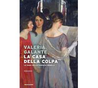 La casa della colpa. La saga della famiglia Morelli: Vol. 2 (Narrative)