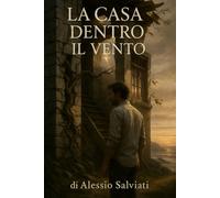LA CASA DENTRO IL VENTO