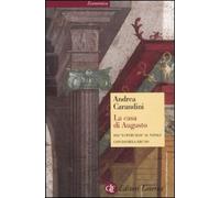 La casa di Augusto. Dai «Lupercalia» al Natale (Economica Laterza)