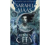 La casa di cielo e aria. Crescent City (Fantastica)