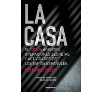 La Casa: El CESID: agentes, operaciones secretas y actividades de los espías españoles (No ficción)