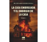 La casa embrujada y el embrujo de la casa, Tomo 1 (edición b/n)