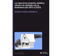 La casa en la creación artística visual y su relación con el feminismo (de 1970: 3 (Hemisferios de Igualdad)