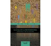 La Casa En La Protohistoria Mediterránea Y Del Sur Peninsular