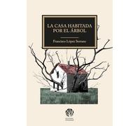 La casa habitada por el árbol - Poemario