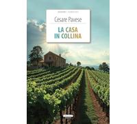 La casa in collina. Ediz. integrale. Con Segnalibro (Grandi classici)