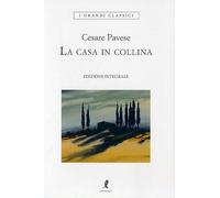 La casa in collina. Ediz. integrale (I grandi classici)