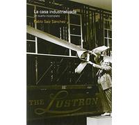 La casa industrializada: Un sueño incompleto