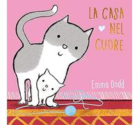 La casa nel cuore. Ediz. a colori