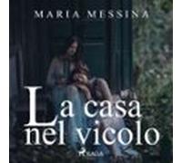 La Casa Nel Vicolo (audiolibro)