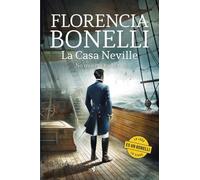 La Casa Neville. No quieras nada vil: 2 (Romántica Histórica)