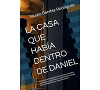 LA CASA QUE HABÍA DENTRO DE DANIEL: CÓMO UN HOMBRE DEJÓ DE CULPAR AL MUNDO, APRENDIÓ A SOSTENERSE Y ENCONTRÓ EL HOGAR QUE LLEVABA TODA LA VIDA BUSCANDO: 4