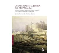 La Casa Real en la España contemporánea: Las regencias de María Cristina de Borbón y el general Espartero (1834-1844) (Sílex Universidad)