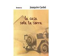 La casa sota la sorra: 16 (Espurna)
