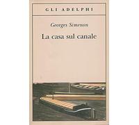 La casa sul canale (Gli Adelphi)