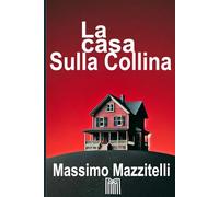 La Casa Sulla Collina: Il mistero che avvolse la tragica fine della famiglia non fu mai del tutto risolto.