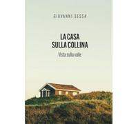 La casa sulla collina: Vista sulla Valle