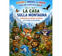LA CASA SULLA MONTAGNA: IMPARIAMO AD AMARE LA MONTAGNA