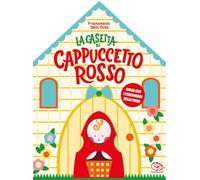 La casetta di Cappuccetto rosso. Ediz. a colori (Libri attività)