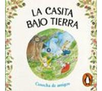 La Casita Bajo Tierra 1 - Cosecha De Amigos