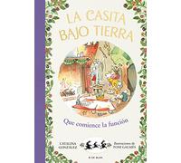 ¡que Comience La Función! (la Casita Bajo Tierra 6)