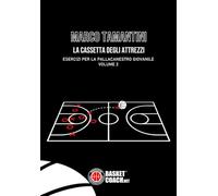 LA CASSETTA DEGLI ATTREZZI- VOLUME 2: ESERCIZI PER LA PALLACANESTRO GIOVANILE