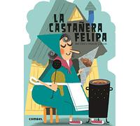 La castañera Felipa: 4 (¡Qué te cuento!)