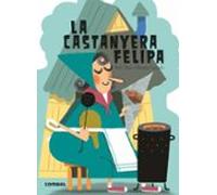 La Castanyera Felipa