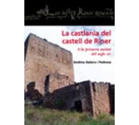 La Castlania Del Castell De Riner. A La Primera Meitat Del Segle Xiv
