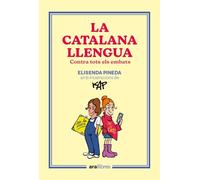 La catalana llengua: Contra tots els embats (CATALAN)